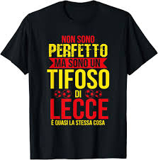 Lecce Idea Regalo Tifoso Leccese Football Calcio Maglietta : Amazon.it: Moda