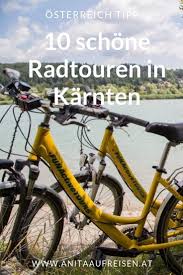 10 Schone Radtouren In Karnten Reiseblog Anita Auf Reisen In 2020 Radtouren E Bike Touren Radtour