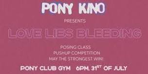 LOVE LIES BLEEDING - POSING CLASS AND PUSHUP...