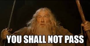 (fatigued) you shall not pass. Create Meme Gandalf You Shall Not Pass Gandalf Meme You Shall Not Pass Gandalf Pictures Meme Arsenal Com