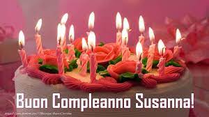 Cartoline Di Compleanno Torta Buon Compleanno Susanna Immagini Di Buon Compleanno Buon Compleanno Auguri Di Buon Compleanno