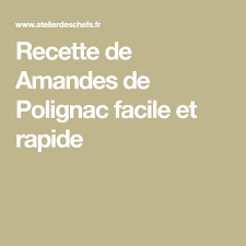 Recette De Amandes De Polignac Facile Et Rapide Recette Recette Amande Recettes Sucrees
