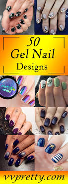 Nail design trends come and go every year. 50 Remarkable Gel Nail Design Ideas Fancy Up Your Fingers Vvpretty Com