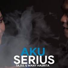 Tajul dan wany hasrita terbaru gratis dan mudah dinikmati. Lirik Lagu Aku Serius Wany Hasrita Tajul