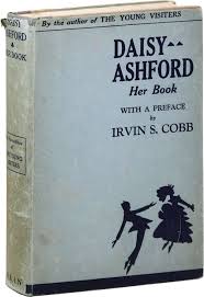 Will izzy be able learn what her feelings mean? Daisy Ashford Her Book A Collection Of The Remaining Novels By The Author Of The Young Visiters Together With The Jealous Governes By Angela Ashford With A Preface By Irvin S Cobb