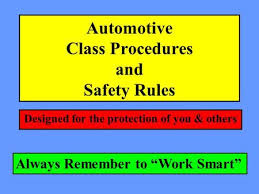 Irrespective of the type of break down, never try to work on it while the machine is on and running. Automotive Shop Safety Ppt Download