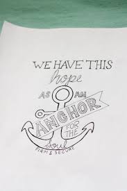 Hebrews 6 19 Typography Used This Design Super Simple And Easy To Draw Made My Own Tweeks To It Drawing Quotes Easy Drawings Pretty Easy Drawings