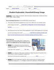 Make estimates for how long each item is used on a daily basis to get an estimate for the total power consumed during a day, a. Household Energy Se Name Emma Thomas Date Student Exploration Household Energy Usage Vocabulary Current Energy Consumption Fluorescent Lamp Halogen Course Hero