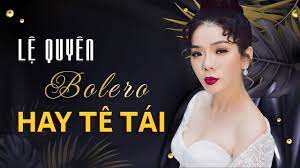 Maybe you would like to learn more about one of these? Lá»‡ Quyen Bolero 2020 Nháº¡c Bolero Trá»¯ Tinh Ä'á»‰nh Cao 2020 Cá»§a Lá»‡ Quyen Youtube