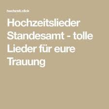 Hochzeitslieder Standesamt Tolle Lieder Fur Eure Trauung Hochzeit Click Lieder Hochzeit Hochzeitslieder Tolle Lieder