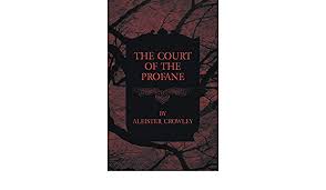 Book liber pdf amazon powell's abebooks. The Court Of The Profane Amazon De Crowley Aleister Fremdsprachige Bucher