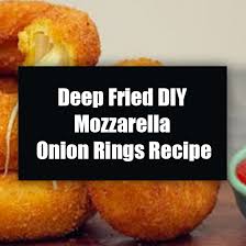 It seems simple, but those of us who have ever tried to bake anything that's stuffed with cheese know that nine times out of ten, you wind up with a dairy massacre. Deep Fried Diy Mozzarella Onion Rings Recipe