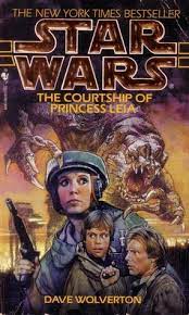 Star Wars: The Courtship of Princess Leia by Dave Wolverton | Goodreads
