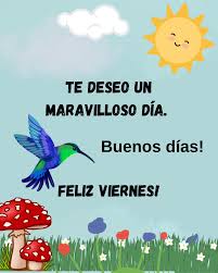 Buenos dias. Feliz Viernes #Viernes #buenosdias #frasespositivasyotras