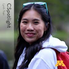 CSpotlight Lynh Tran Once B.S student Lynh Tran realized that her interest  in spreadsheet formulas was very similar to coding logic, she took her  first CSCI class and never looked back. Learn