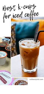 You can make iced coffee just as efficiently as you make hot coffee, and we're going to highlight the best ideas so that you can get it just right. Best K Cups For Iced Coffee Keurig Iced Coffee Ice Coffee Recipe Diy Iced Coffee