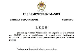 Legea Privind Aprobarea Oug Nr 91 2017 Pentru Modificarea și Completarea Legii 153 2017 Privind Personalul Plătit Din Fonduri Publice A Fost Adoptată De Parlamentul Romaniei Federatia Sanitas Din Romania