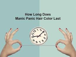 I have heard about a week to a month. How Long Does Manic Panic Hair Color Last And Why