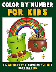 284 5 fun treats to make and eat for st. Color By Number For Kids St Patrick S Day Coloring Activity Book For Kids A St Patrick S Day Childrens Coloring Book With 30 Large Coloring Pages 4 8 Leprechaun Pot Of Gold Coloring