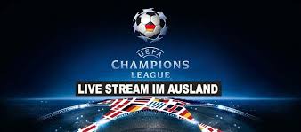 Live video streaming for free and without ads. Champion League Live Mit Vpn Ansehen Internetprivatsphare De