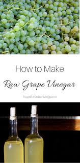 How To Make Grape Vinegar Grape Vinegar Grapes Vinegar