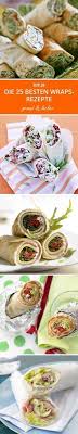 Die Besten Wrap Rezepte Wraps Rezept Rezepte Wrap Rezepte
