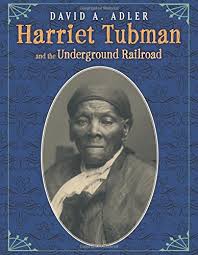Harriet tubman underground railroad byway. Harriet Tubman And The Underground Railroad Adler David A 9780823423651 Amazon Com Books