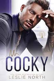 Mr. Cocky: A Bosshole Grump-Sunshine Billionaire Romance (Billionaire  Bossholes Book 3) eBook : North, Leslie: Kindle Store