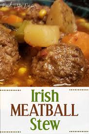 This recipe will help you get dinner on the table in a flash! Irish Meatball Stew Recipe Food Life Design