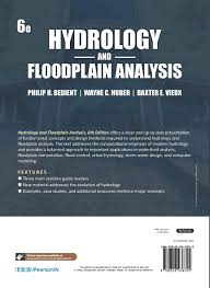 Chapter 13 completely revised with new flood & drought case studies. Hydrology And Floodplain Analysis Sixth Edition Philip B Bedient Wayne C Huber Et Al 9789353438722 Amazon Com Books