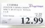 They are available in a yellow and green bag and can be found at costco in addition to different grocery stores. Costco Sale Foster Farms Crispy Chicken Wings 4 Pounds 12 99