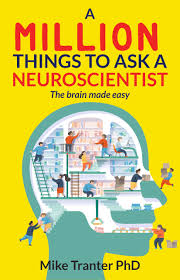 Check spelling or type a new query. A Million Things To Ask A Neuroscientist By Mike Tranter