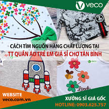 Cách tìm nguồn hàng chất lượng tại TT quần áo trẻ em giá sỉ chợ Tân Bình –  THỜI TRANG TRẺ EM GIÁ SỈ VECO