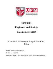 Check spelling or type a new query. Assignment 2 Aza Pdf Ecv3011 Engineers And Society Semester 2 2018 2019 Chemical Pollution At Sungai Kim Kim Johor Name Nurhaliza Binti Mastofa Matric Course Hero