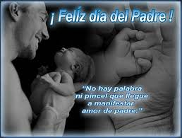 Resultado de imagen para imagenes del dia del padre con mensajes bonitos