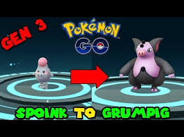 evolving spoink to grumpig pokemon go gen 3 evolution