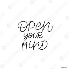 Open Your Mind Quote Lettering Calligraphy Inspiration Graphic Design Typography Stock Vector Crushpixel