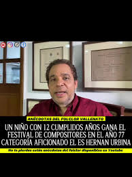 Anécdotas de Hernán Urbina en el Folclor Vallenato