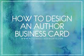 Create your business card now. How To Design An Author Business Card Alyssa Hollingsworth