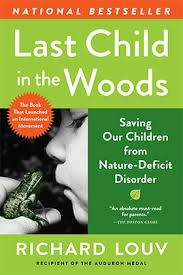 Last Child In The Woods Overview Nature Deficit Disorder Richard Louv Nature Deficit