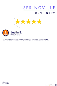 We Appreciate Our Patients Here Is Our Latest Five Star Review From Justin B We Love To Recognize Those Patients That Take T Dentistry Springville Root Canal