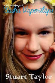 The Making of Sasha Vaporsteps (The Ancients): Taylor, Stuart:  9781503149816: Amazon.com: Books