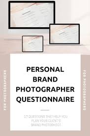 Personal Branding Photography Questionnaire In 2020 Photographer Branding Photography Questionnaire Photography Branding