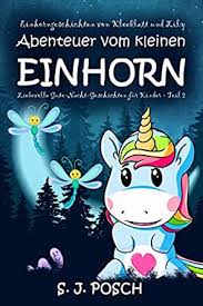 Ausmalbild einhorn fabelwesen einhorner unicorn. Einhorngeschichten Von Kleeblatt Und Lily Abenteuer Vom Kleinen Einhorn Liebevolle Gute Nacht Geschichten Fur Kinder Teil 2 Ebook Posch S J Amazon De Kindle Shop