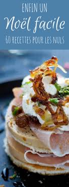 Enfin Un Noel Facile Recettes De Cuisine Repas Noel Facile Recette Noel Plat