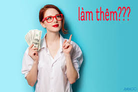 SINH VIÊN LÀM THÊM NÊN CHỌN VIỆC GÌ?