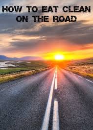 How To Eat Clean On The Road Road Trip Hacks Summer Road Trip Beautiful Roads