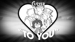 Clover, free and safe download. Clover To You Youtube