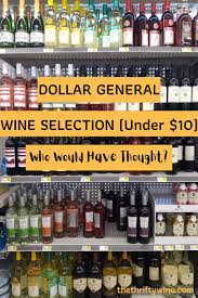 Dollar General Wine Selection Wine Selection Cheap Wine Wine