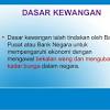 Dasar kewangan negara adalah salah satu komponen utama pengurusan ekonomi. 1